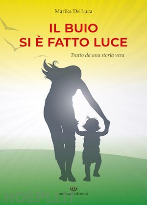 de luca marika - il buio si è fatto luce