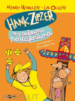 winkler henry; oliver lin - hank zipzer e i calzini portafortuna. vol. 4