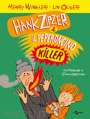 winkler henry; oliver lin - hank zipzer e il peperoncino killer. vol. 6