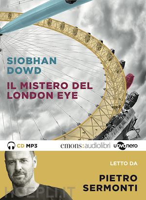 dowd siobhan - il mistero del london eye