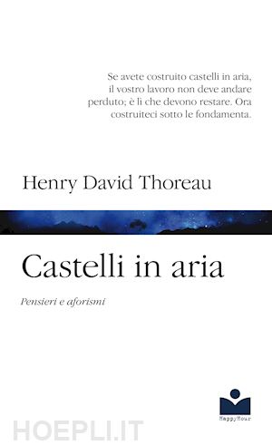 thoreau henry david - castelli in aria. pensieri e aforismi