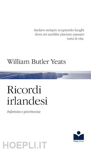 yeats wiliam butler - ricordi irlandesi