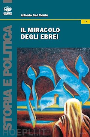 del monte alfredo - il miracolo degli ebrei