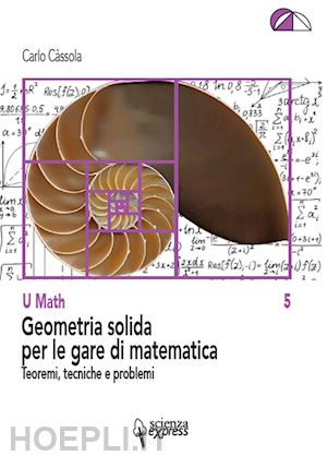 cassola carlo - geometria solida per le gare di matematica