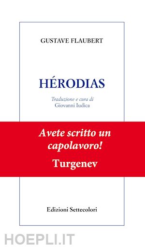flaubert gustave; iudica g. (curatore) - herodias