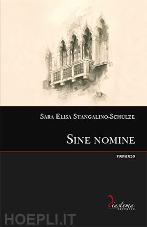 stangalino-schulze sara elisa - sine nomine