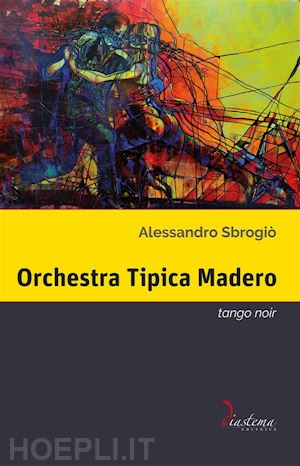 alessandro sbrogiò - orchestra tipica madero