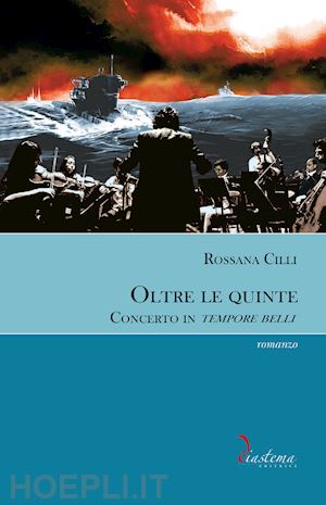 cilli rossana - oltre le quinte. concerto in tempore belli