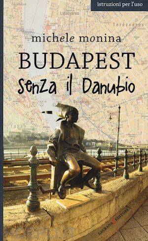 monina michele - budapest senza il danubio