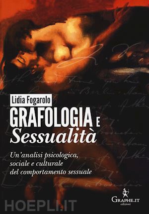 fogarolo lidia - grafologia e sessualita'
