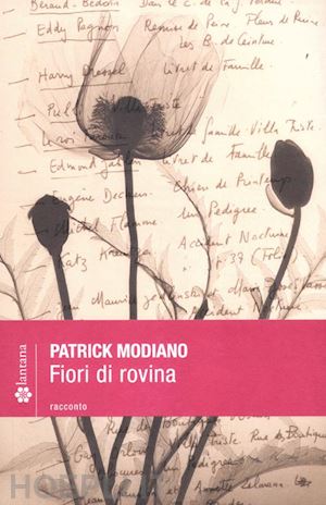 modiano patrick - fiori di rovina