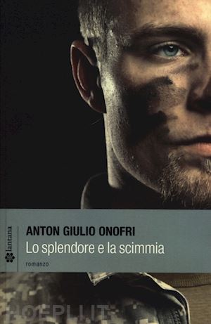 onofri anton g. - lo splendore e la scimmia