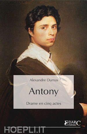 alexandre dumas - antony