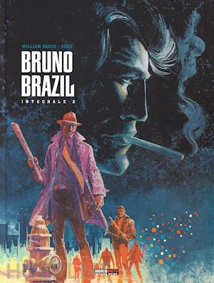 greg; vance william - bruno brazil. l'integrale. vol. 2