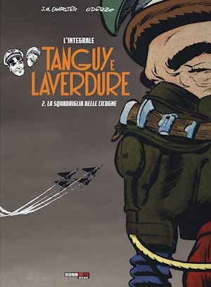 charlier jean michel; uderzo albert - la scuola delle cicogne. tanguy e laverdure. l'integrale. vol. 2