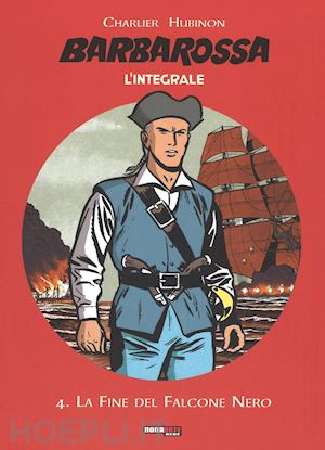 charlier jean michel; hubinon victor - barbarossa. l'integrale. vol. 4: la fine del falcone nero