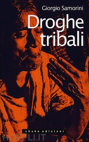 samorini giorgio - droghe tribali
