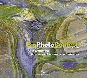  - biophotocontest 2020. the biomes, the great beauty of planet. ediz. italiana e inglese
