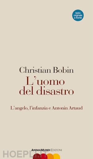 bobin christian - l'uomo del disastro. ediz. multilingue