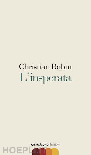 bobin christian; cavalleri m. (curatore); gobbi l. (curatore) - l'insperata