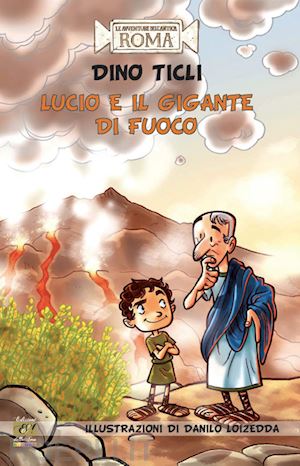 ticli dino - lucio e il gigante di fuoco