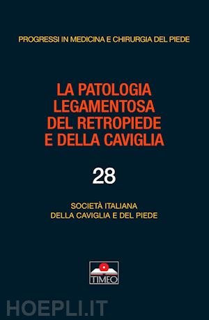  - la patologia legamentosa del retropiede e della caviglia