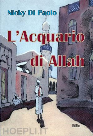 di paolo nicky - l'acquario di allah