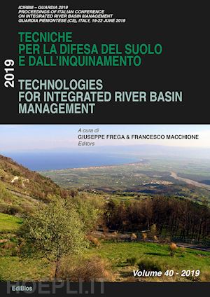 frega g.(curatore); macchione f.(curatore) - technologies for integrated river basin management-tecniche per la difesa del suolo e dall'inquinamento. 40° corso