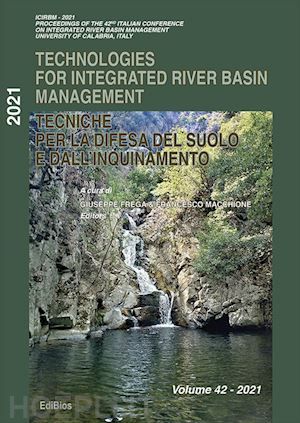 frega g.(curatore); macchione f.(curatore) - technologies for integrated river basin management-tecniche per la difesa del suolo e dall'inquinamento. 42° corso