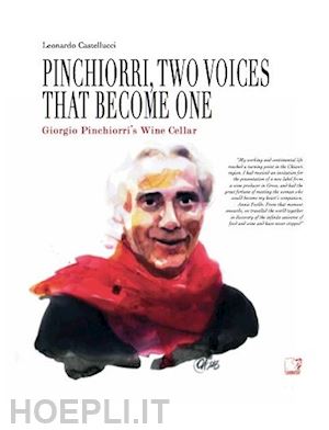 castellucci leonardo - pinchiorri, two voices that become one. annie féolde's kitchen. giorgio pinchiorri's wine cellar