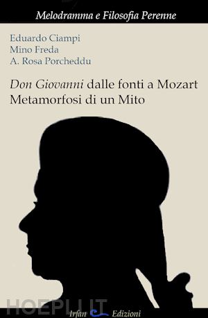 ciampi, freda, porcheddu - don giovanni dalle fonti a mozart