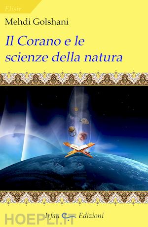 golshani mehdi - il corano e le scienze della natura