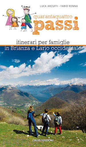 arzuffi luca; renna fabio - 44 passi - itinerari per famiglie in brianza e lario occidentale