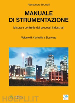 brunelli alessandro - manuale di strumentazione vol. 2: controllo e sicurezza