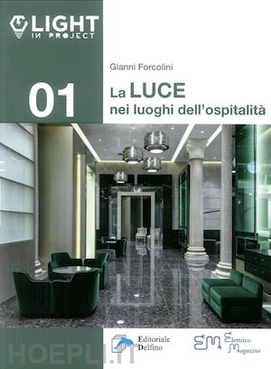 forcolini gianni - light in project 01 - la luce nei luoghi dell'ospitalita'