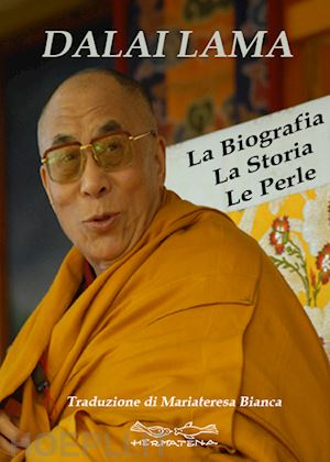 gyatso tenzin (dalai lama) - dalai lama. la biografia, la storia, le perle