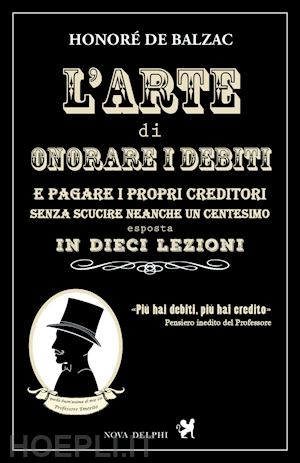 balzac honore de - l'arte di onorare i debiti