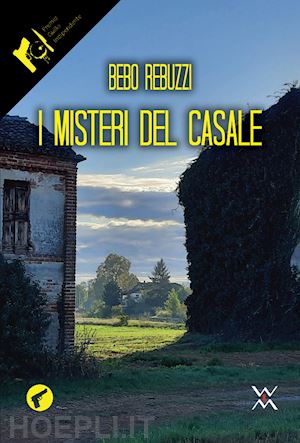 rebuzzi bebo - i misteri del casale