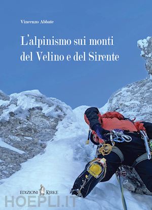 abbate vincenzo - l'alpinismo sui monti del velino e del sirente