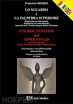 romeo francesco' - sguardo e la palpebra superiore-eye rejuvenation and upper eyelid. ediz. multili