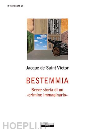 saint-victor jacques de - bestemmia. breve storia di un «crimine immaginario»