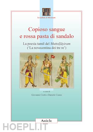 ciotti giovanni; cuneo daniele - copioso sangue e rossa pasta di sandalo