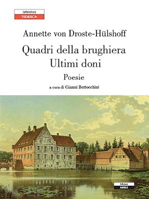 droste-hulshoff annette von - quadri della brughiera. ultimi doni