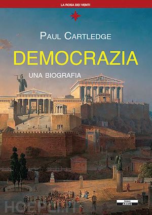 cartledge paul - democrazia, una biografia