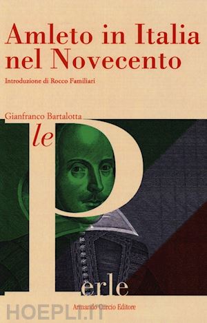 bartalotta gianfranco - amleto in italia nel novecento