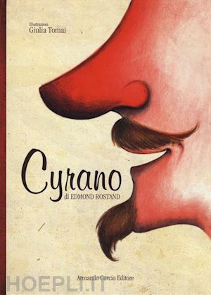 rostand edmond - cyrano. ediz. illustrata