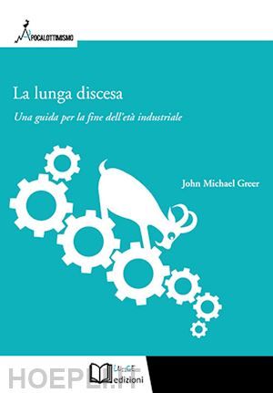 greer john michael - la lunga discesa