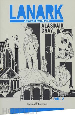gray alasdair - lanark. una vita in quattro libri. vol. 2