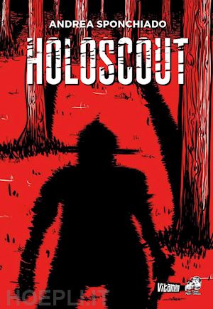 sponchiado andrea; perissinotto m. (curatore) - holoscout