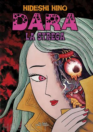 hino hideshi; ercole m. (curatore) - dara la strega